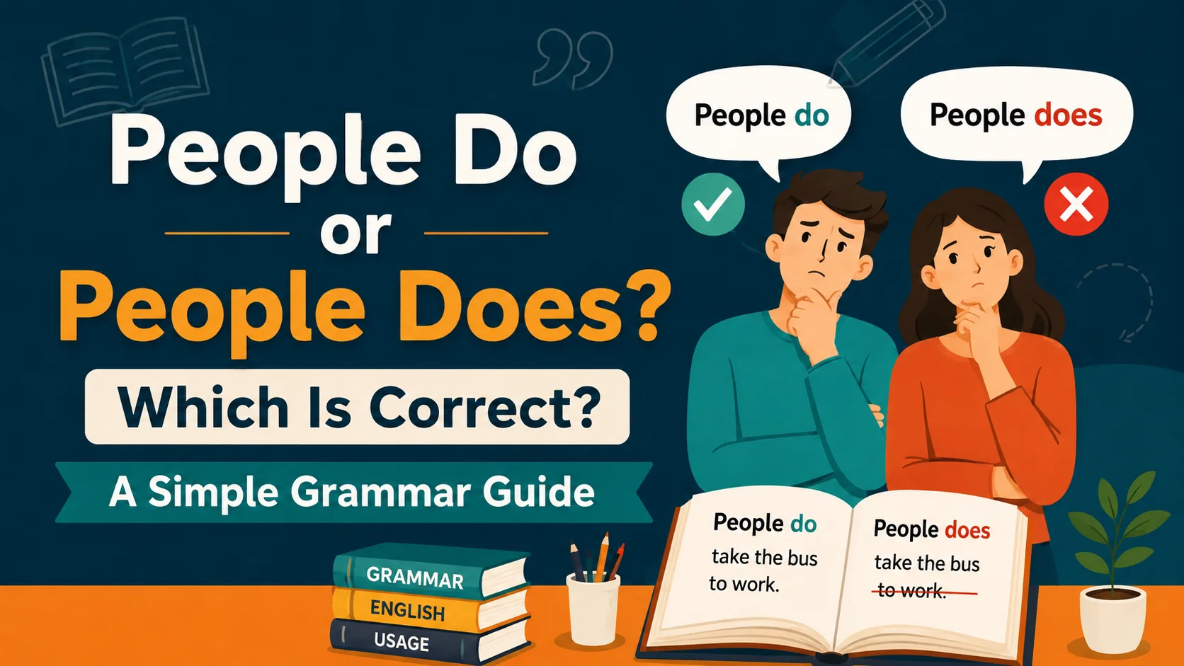 People Do or People Does? Which Is Correct? A Simple Grammar Guide
