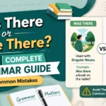 Was There or Were There? 2026 Complete Grammar Guide and Common Mistakes